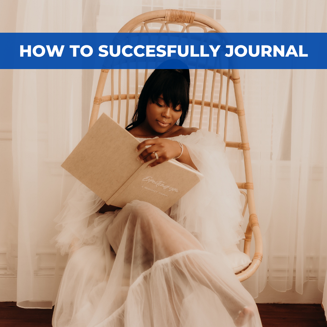 Tips on how to successfully complete a Baby Journal